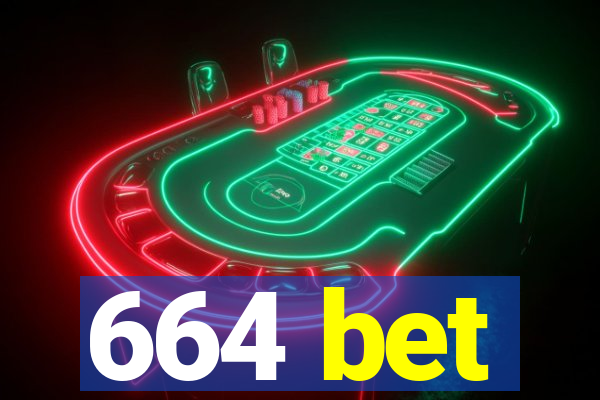 664 bet